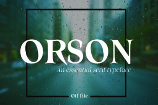 Orson Font Review: A Stylish Serif for Stronger Campaigns