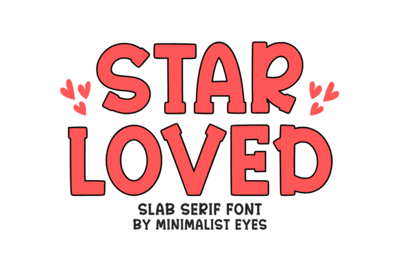 Star Loved: A Warm, Playful Slab Serif for Creative Projects